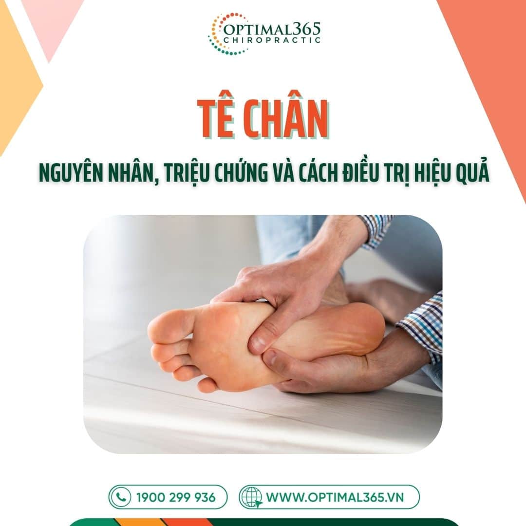 Tê chân: Nguyên nhân, triệu chứng và cách điều trị hiệu quả