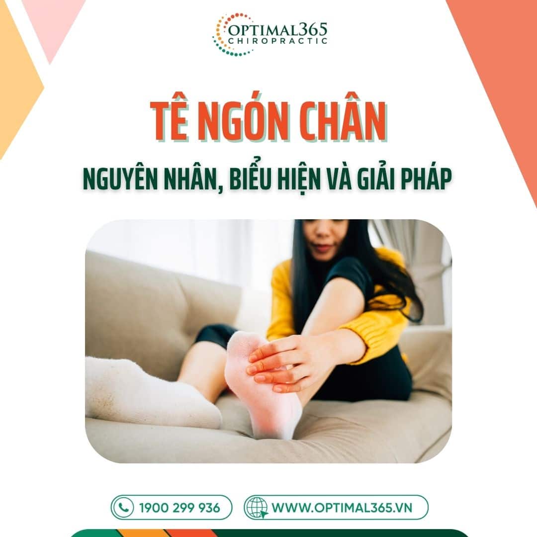 Tê ngón chân: Nguyên nhân, biểu hiện và giải pháp