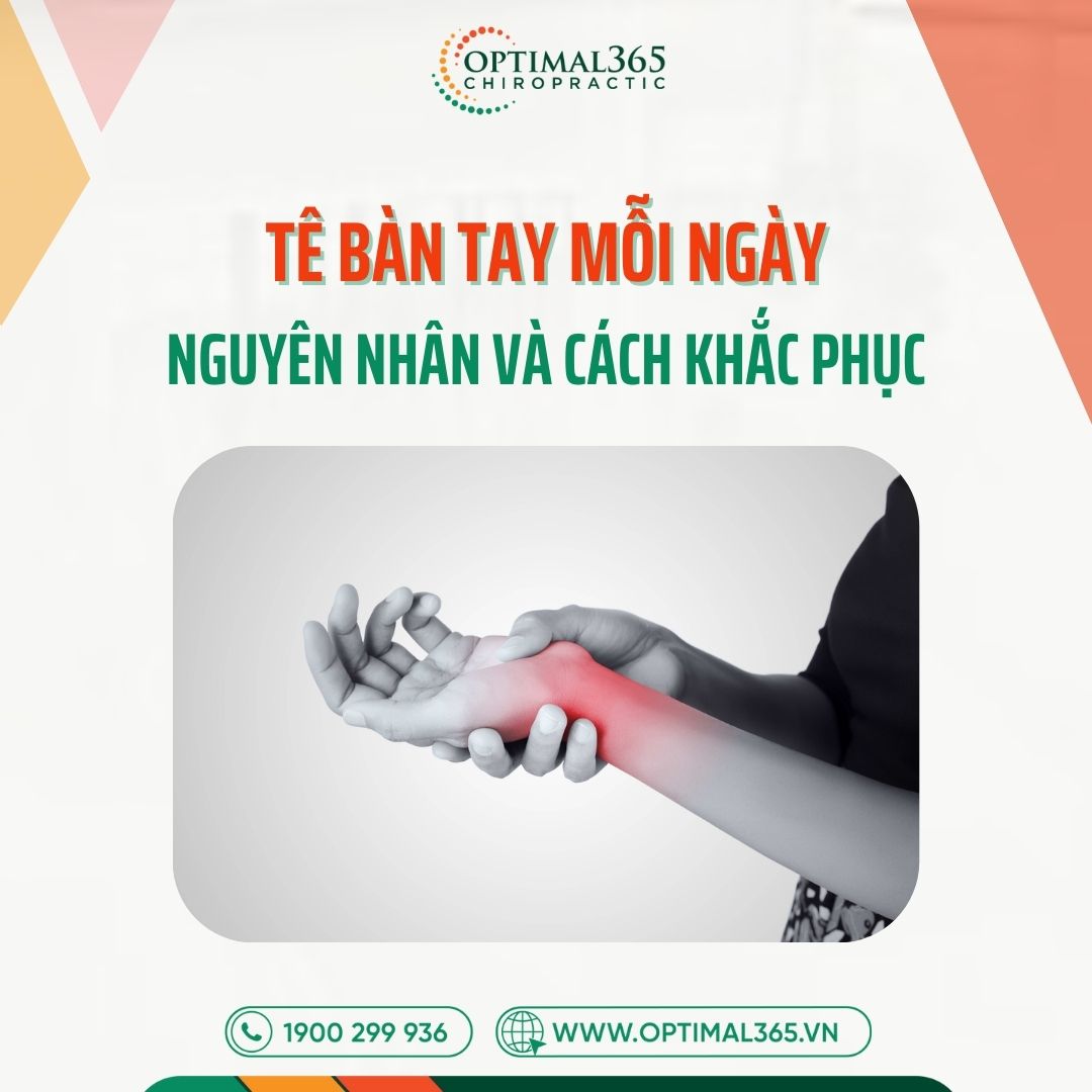 Tê bàn tay mỗi ngày là bệnh gì? Nguyên nhân và cách khắc phục