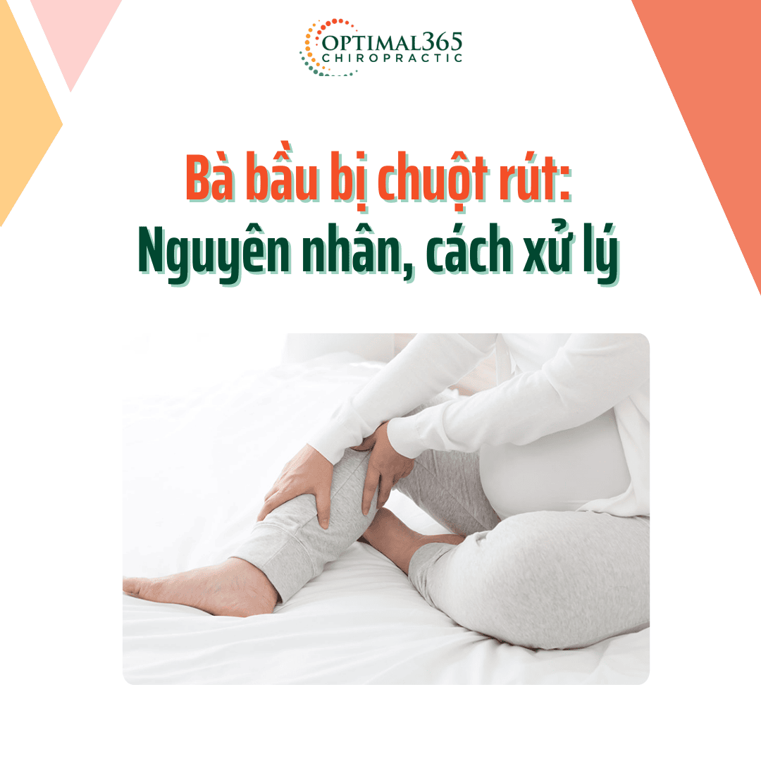 Bà bầu bị chuột rút: 4 Nguyên nhân, cách xử lý và phòng ngừa hiệu quả